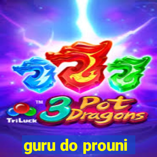 guru do prouni